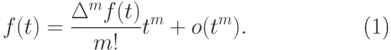 \begin{equation}
     f(t)=\frac {\Delta^mf(t)}{m!}t^m+o(t^m).
   \end{equation}