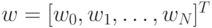 w = [w_0,w_1, \ldots,
w_N]^T