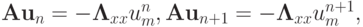 {\mathbf{Au}}_n = - {\mathbf{\Lambda}}_{xx} u_m^{n}, {\mathbf{Au}}_{n + 1} = 
 - {\mathbf{\Lambda}}_{xx} u_m^{n + 1},