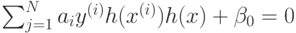 \sum^N_{j=1} {a_iy^{(i)}h(x^{(i)})}h(x)+\beta_0=0