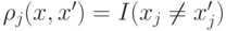 \rho_{j}(x,x') = I( x_{j} \ne x_{j}')