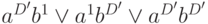 a^{D^\prime}b^1\vee a^1b^{D^\prime}\vee a^{D^\prime}b^{D^\prime}