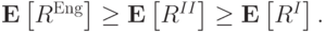 \mathbf E\left[R^{\mathrm{Eng}}\right] \ge \mathbf E\left[R^{II}\right] \ge \mathbf E\left[R^I\right].