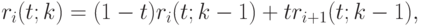 r_i(t;k)=(1-t)r_i(t; k-1)+tr_{i+1}(t;k-1),