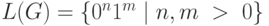 L(G) = \{0^n 1^m \mid n,m \; > \; 0\}