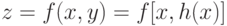 z = f(x,y) = f[x,h(x)]