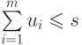 \sum\limits_{i=1}^mu_i\le s