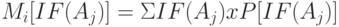 M_i [IF(A_j)] = \Sigma IF(A_j) x P[IF(A_j)]