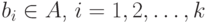 b_i\in A$, $i=1,2,\ldots,k