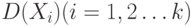 D(X_i) ( i = 1, 2 …k)