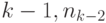 k-1, n_{k-2}