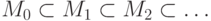 M_0\hm\subset M_1\hm\subset M_2\hm\subset\dots