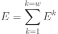 E = \sum\limits_{k=1}^{k=w}{E^k}