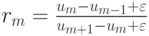 $  r_m = \frac{u_m - u_{m - 1} + \varepsilon }{u_{m + 1} - u_m + \varepsilon }  $