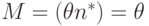 M = (\theta n^*) = \theta