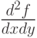 \frac{d^2f}{dxdy}