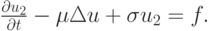 $ \frac{{{\partial}u_2}}{{\partial}t} - \mu \Delta u + {\sigma}u_2 = f.  $