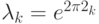 \lambda_k=e^{2\pi\ii2\ph_k}