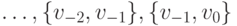 \ldots,\{v_{-2},v_{-1}\},\{v_{-1},v_{0}\}