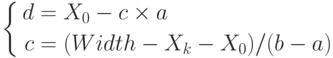 \left\{\begin{aligned}
d &= X_0 - c \times a \\
c &= (Width - X_k - X_0)/(b - a)
\end{aligned}\right.
