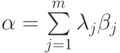 \alpha=\sum\limits_{j=1}^m \lambda_j\beta_j