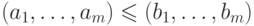 (a_1,\dots,a_m)\le (b_1,\dots,b_m)