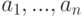 a_1,... ,a_n
