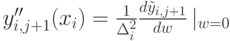 y_{i,j+1}''(x_i)=\frac{1}{\Delta_i^2} \frac{d \tilde y_{i,j+1}}{dw} \left |_{w=0} 