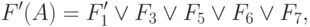 F'(A) = F'_1 \vee F_3 \vee F_5 \vee F_6 \vee F_7,