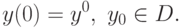 y(0)=y^0,\ y_0\in D.