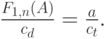 \frac{F_{1,n}(A)}{c_d}=\frac{a}{c_t}.