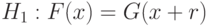 H_1:    F(x) = G(x + r) 