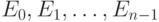 E_{0}, E _{1}, \dots, E_{n - 1}