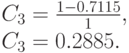 C_3=\frac{1-0.7115}{1},\\
C_3=0.2885.