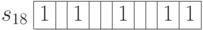 \begin{array}{c|c|c|c|c|c|c|c|c|c|c|}
\cline{2-11}
s_{18} & 1 & & 1 & & & 1 & & & 1 & 1 \\
\cline{2-11}
\end{array}