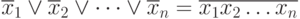 \overline x_{1} \vee  \overline  x_{2} \vee  \dots  \vee  \overline  x_{n} = \overline {x_{1} & x_{2}&   \dots  &  x_{n}}