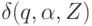 \delta (q, \alpha , Z) 