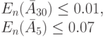 E_n(\bar A_{30}) \le 0.01,\\
E_n(\bar A_5) \le 0.07