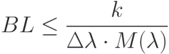 BL \le \frac{k}{\Delta \lambda \cdot M(\lambda)}