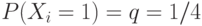 P(X_i=1)=q=1/4