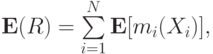 \mathbf E(R) = \sum\limits_{i=1}^N\mathbf E[m_i(X_i)],