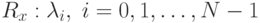 R_x:\lambda_i,\; i=0,1,\ldots,N-1