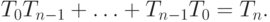 T_0 T_{n - 1}  + \ldots  + T_{n - 1} T_0  = T_n.