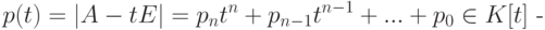 p(t)=|A-tE|=p_nt^n+p_{n-1}t^{n-1}+...+p_0\in K[t]\text{  -}