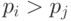 p_i > p_j
