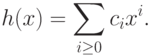 h(x)=\sum\limits_{i\geq 0}c_ix^i.