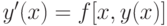 y'(x) = f [x, y(x)]