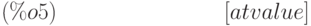 [atvalue]\leqno{(\%o5) }