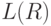 L(R)