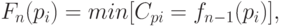 F_n(p_i)=min[C_{pi}=f_{n-1}(p_i)],